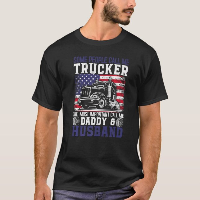 Semi Truck Driver Trucker Husband Daddy US America T-Shirt (Vorderseite)