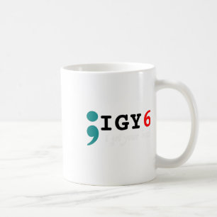 Semicolon I Got Your Ck Suicide Awareness Kaffeetasse