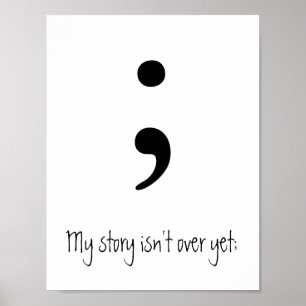 Semicolon / Meine Geschichte ist noch nicht vorbei Poster