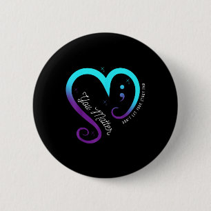 Semicolon Mental Health Awareness Suicide Preventi Button