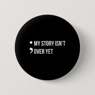 Semicolon My Story ist noch nicht einmal Selbstmor Button