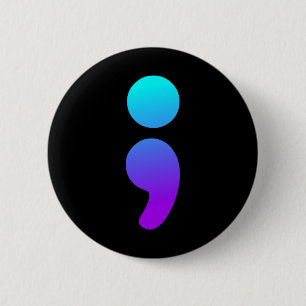 Semicolon Suicide Awareness Semi Colon Suicide Pre Button