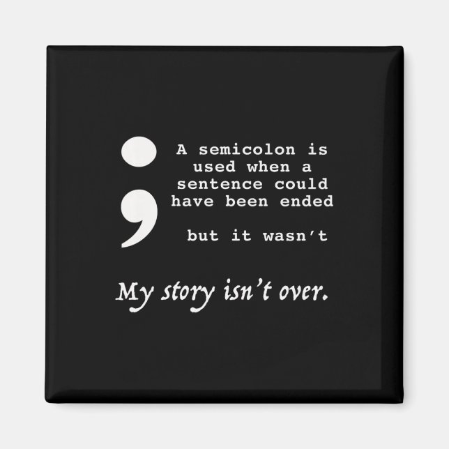 Semicolon Suicide Prevention Awareness Magnet (Vorne)