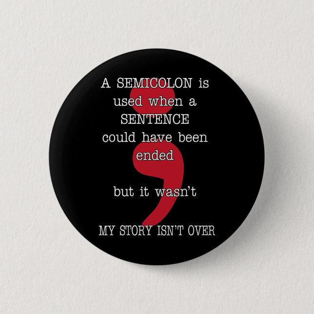 Semicolon Suicide Prevention Awareness My Story Button (Vorderseite)