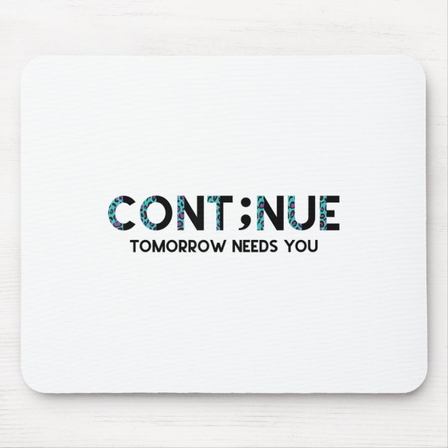 Semicolon Suicide Prevention Awareness Tomorrow Ne Mousepad (Vorne)