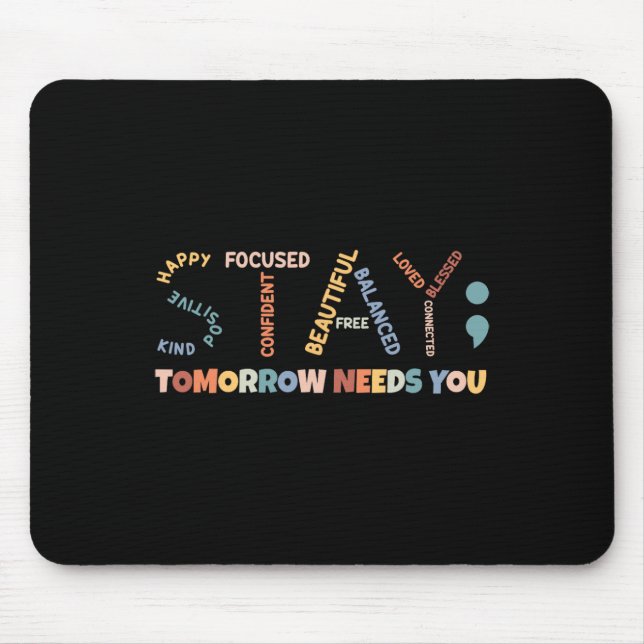Semicolon Tomorrow braucht das Bewusstsein für psy Mousepad (Vorne)