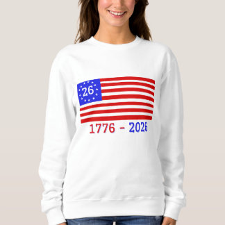 SEMIQUINZENTENNIAL: 1776 - 2026 SWEATSHIRT