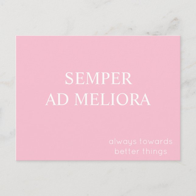 Semper Ad Meliora Latin Quote Pink Postkarte (Vorderseite)