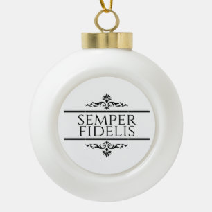 Semper Fidelis Keramik Kugel-Ornament