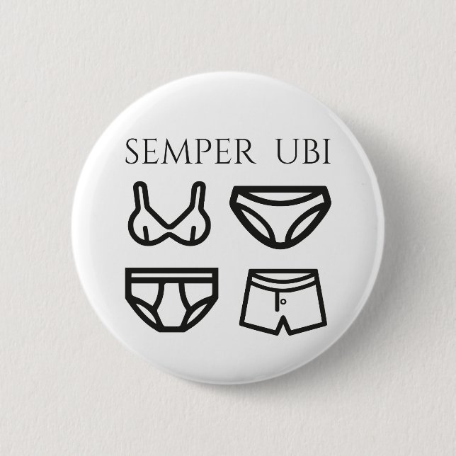 Semper Ubi VorUbi Unterwäsche-lateinisches Button (Vorderseite)