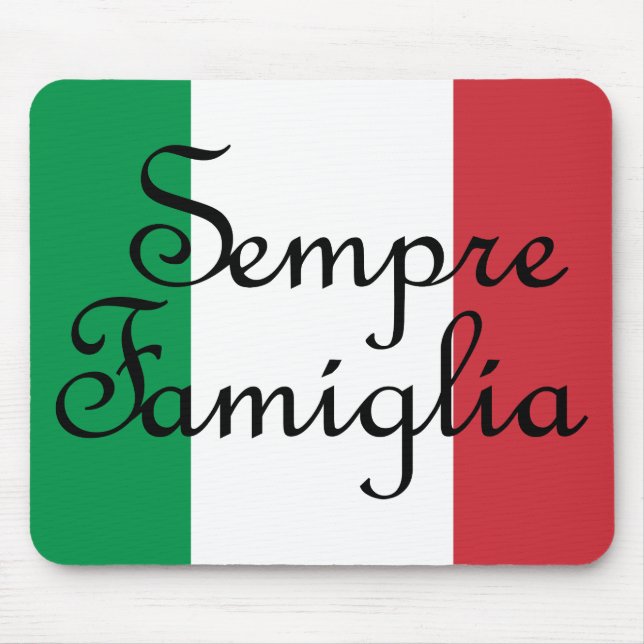Sempre Famiglia und die italienischen Flaggenfarbe Mousepad (Vorne)