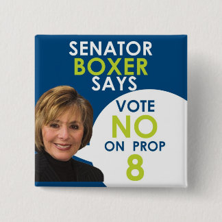 Senator Boxer sagt nein auf Stütze 8 Button