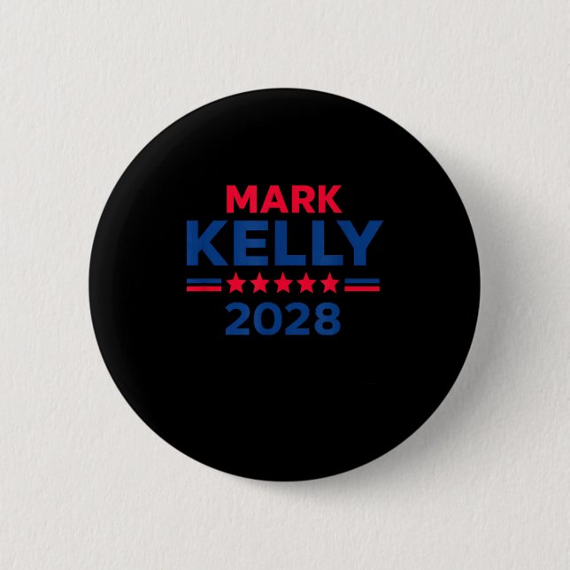 Senator Mark Kelly For President 2028 Campaign  Button (Vorderseite)