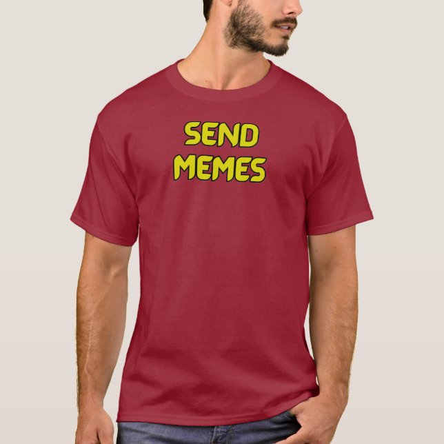 Send Memes T-Shirt (Vorderseite)