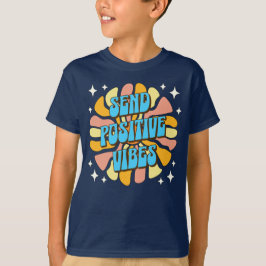 Send Positive Vibes T-Shirt