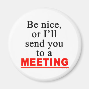 Send You To A Meeting Sarcastic Office Humor Magnet