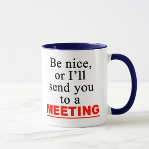 Send You To A Meeting Sarcastic Office Humor Tasse