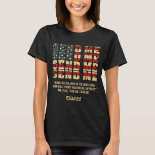 Sende mich Jesaja 6:8 Christlich Hier bin ich, sen T-Shirt