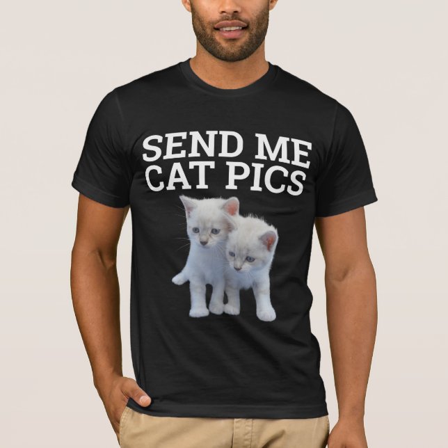 SENDE MIR PICS, Funny Cat T - Shirt (Vorderseite)
