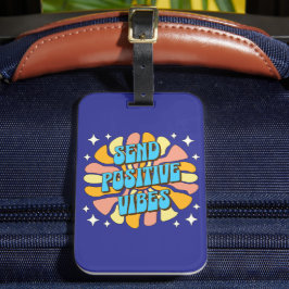 Sende positive Vibes Gepäckanhänger