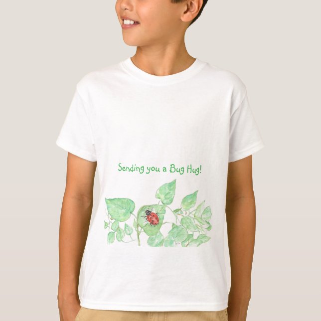 Senden Sie einen Bug Hug! T-Shirt (Vorderseite)