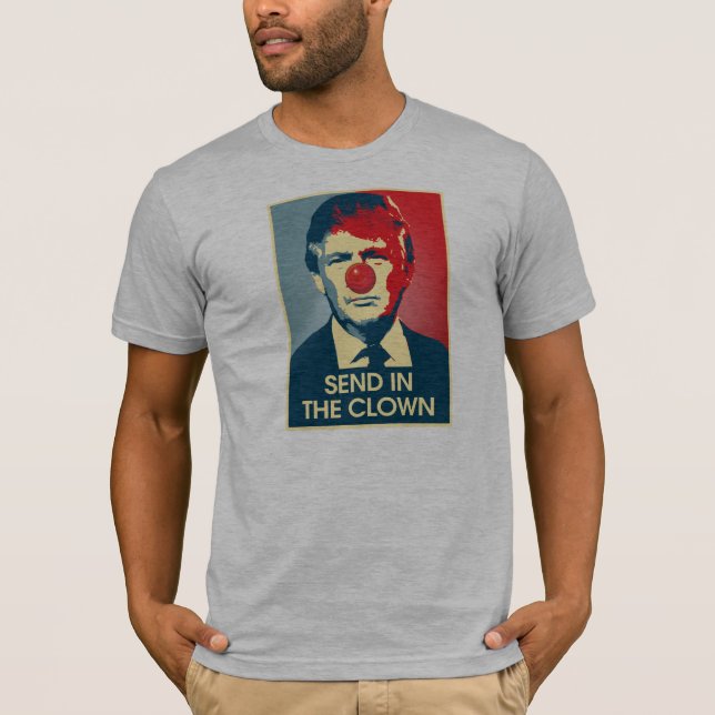 Senden Sie in den Clown - Anti-Trumpf T-Shirt (Vorderseite)