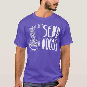 Senden Sie Noods Funny Ramen Noodles Liebhaber Pho T-Shirt