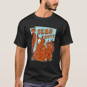 Senden von Nüssen Eichhörnchen Funny Rodent Nuts T-Shirt