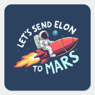 Senden wir Elon an Mars-Stickers Quadratischer Aufkleber
