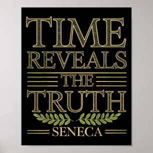 Seneca Quote Time enthüllt Wahrheit Stoic Wisdom P Poster