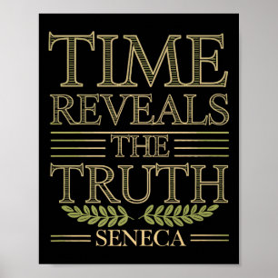 Seneca Quote Time enthüllt Wahrheit Stoic Wisdom P Poster