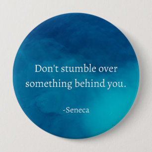 Seneca: Vorwärts fokussieren, nicht auf Vergangenh Button