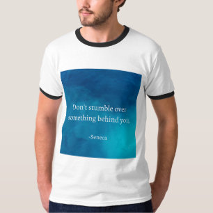 Seneca: Vorwärts fokussieren, nicht auf Vergangenh T-Shirt