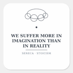 Seneca-Zitat zur Vorstellung — Stoiker-Aufkleber Quadratischer Aufkleber