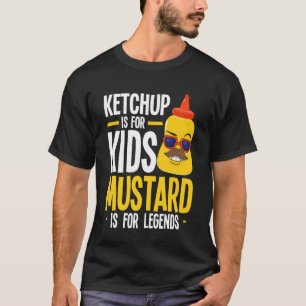 Senfliebhaber Ketchup für Kinder Senf für Legenden T-Shirt