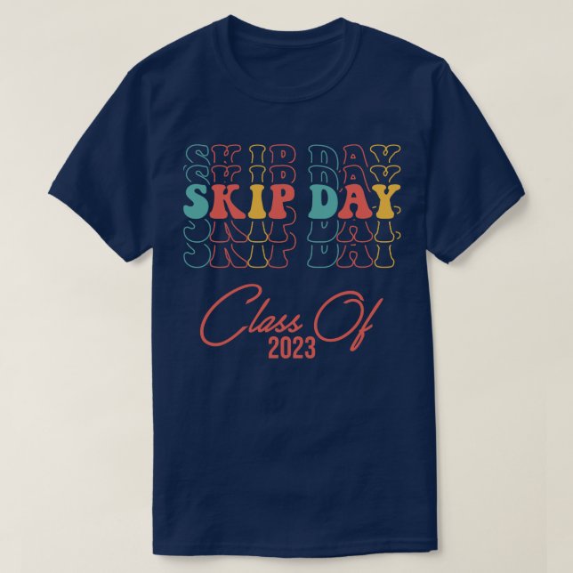Senior 2023 Skip Day 2023 T-Shirt (Design vorne)
