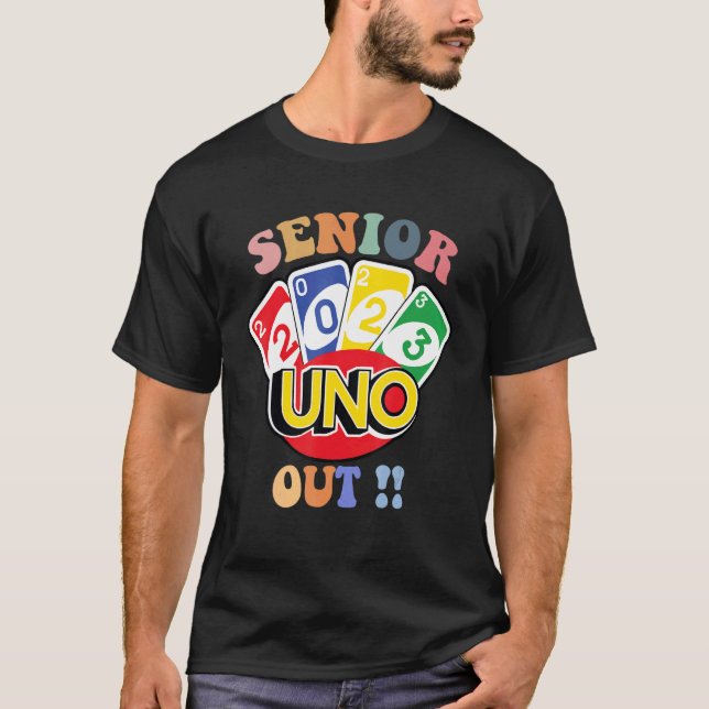 Senior 2023 Uno Out Class of 2023 Back to School T-Shirt (Vorderseite)