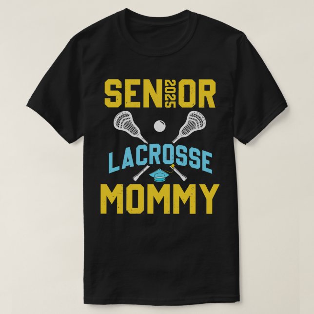 Senior 2025 Lacrosse Mommy Abschluss Lacrosse Pla T-Shirt (Design vorne)