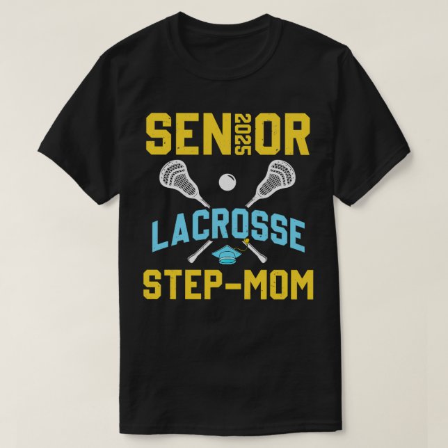 Senior 2025 Lacrosse StepMom Abschluss Lacrosse P T-Shirt (Design vorne)