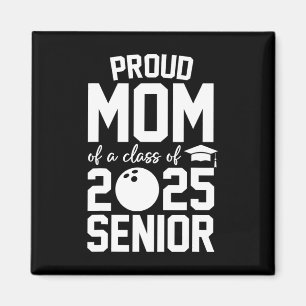 Senior 2025 Proud-Mama einer Cl von 2025 Bowling G Magnet