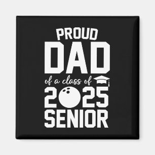 Senior 2025 Proud Vater einer Cl von 2025 Bowling Magnet