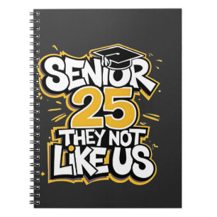 Senior 2025 Sie nicht wie U Abschluss Graduate Notizblock