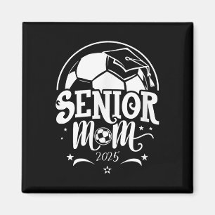 Senior 2025 Soccer Mama High School Abschluss Outf Magnet