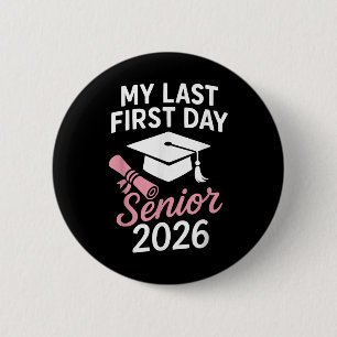 Senior 2026 mein letzter erster Tag wieder in die  Button