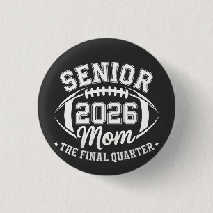 Senior 2026 Mutter Das letzte Viertel Button
