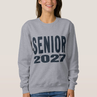 Senior 2027. sweatshirt