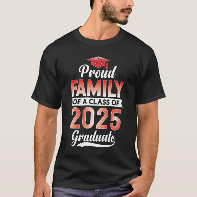 Senior Abschluss Proud Family of a 2025 Graduate T-Shirt (Vorderseite)