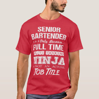 Senior Barkeeper Sane Person Job Gift Item T-Shirt