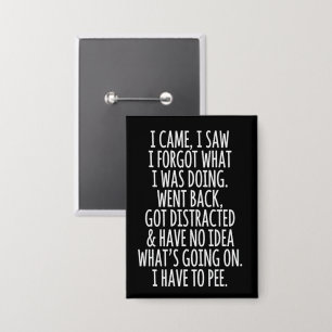 Senior Bürger Ich kam ich sah ich vergaß was ich w Button