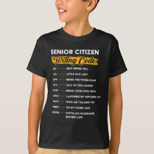 Senior Citizen&#; s Gesimst Code Funny Old People T-Shirt